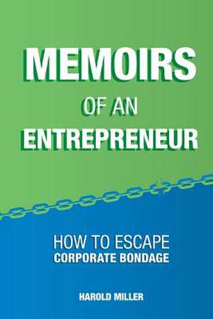 Memoirs of an Entrepreneur de Harold Miller