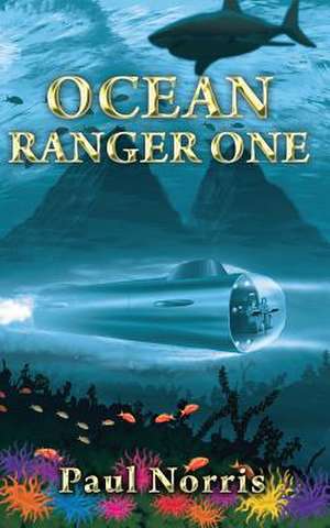 Ocean Ranger One de Paul Norris