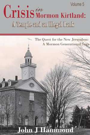 Crisis in Mormon Kirtland de John J. Hammond