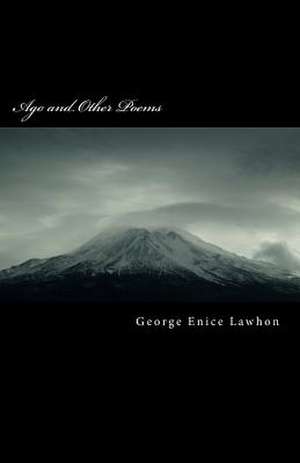 Ago and Other Poems de George Enice Lawhon