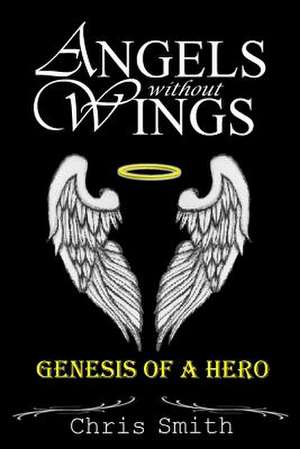 Angels Without Wings de Chris Smith