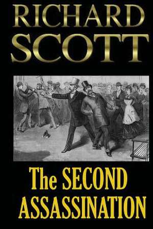 The Second Assassination de Richard Scott