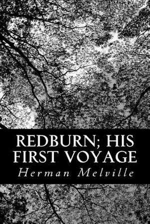 Redburn; His First Voyage de Herman Melville