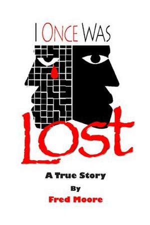 I Once Was Lost de Fred Moore