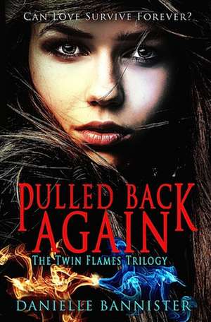 Pulled Back Again de Danielle Bannister