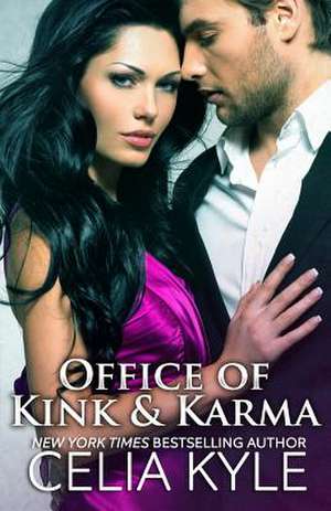 Office of Kink & Karma de Celia Kyle