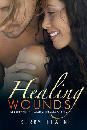 Healing Wounds de Kirby Elaine