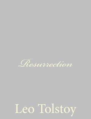 Resurrection de Leo Nikolayevich Tolstoy