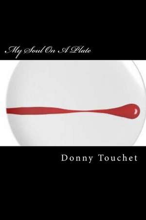 My Soul on a Plate de Chef Donny Touchet