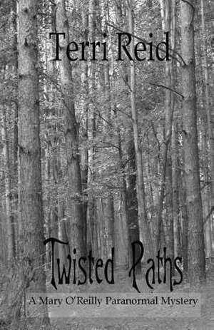 Twisted Paths de Terri Reid