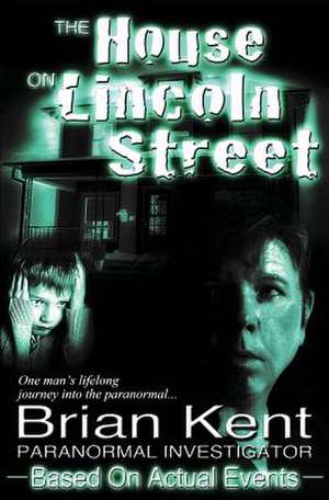 The House on Lincoln Street de Brian Kent