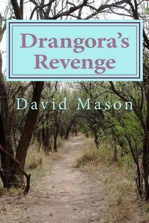 Drangora's Revenge de MR David Mason