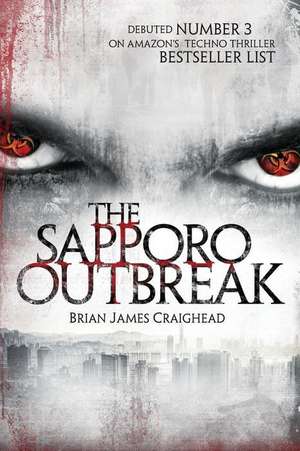 The Sapporo Outbreak de MR Brian James Craighead