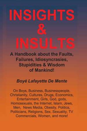 Insights & Insults! de Boye Lafayette De Mente