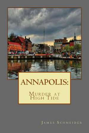 Annapolis de MR James Schneider