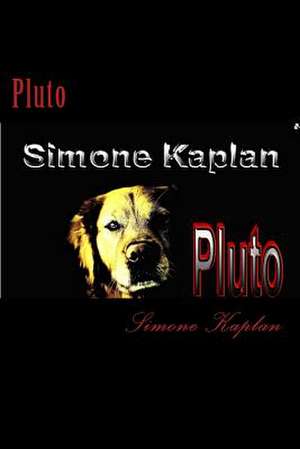 Pluto de Simone Kaplan