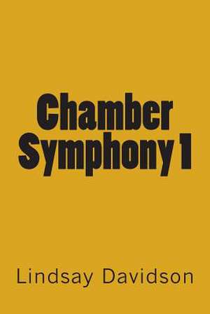 Chamber Symphony 1 de Lindsay S. Davidson