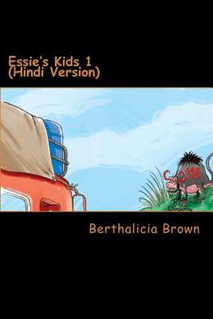 Essie's Kids 1 (Hindi Version) de Berthalicia Brown