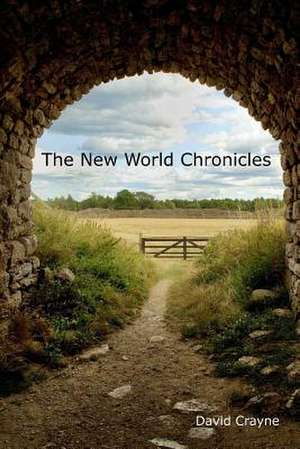 The New World Chronicles de David Crayne