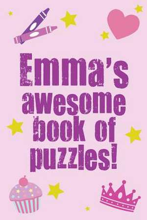 Emma's Awesome Book of Puzzles! de Clarity Media