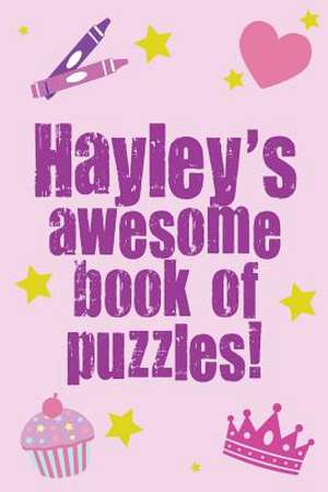 Hayley's Awesome Book of Puzzles! de Clarity Media