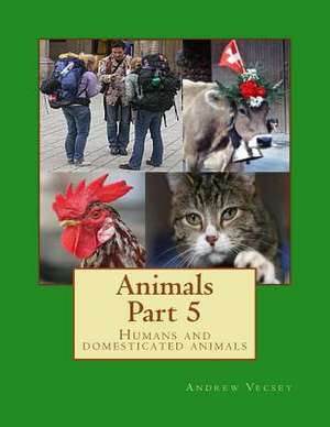 Animals Part 5 de Andrew Vecsey