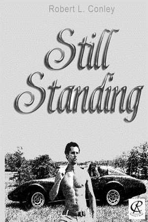 Still Standing de Robert L. Conley