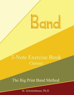 3-Note Exercise Book: Clarinet de M. Schottenbauer