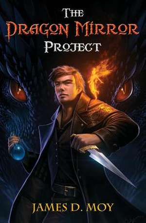 The Dragon Mirror Project de James D. Moy