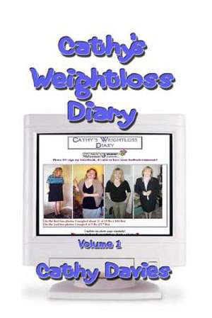 Cathys Weightloss Diary Volume 1 (B&w) de Cathy Davies