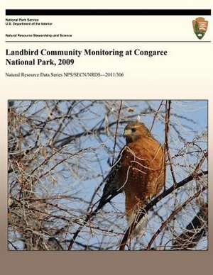 Landbird Community Monitoring at Congaree National Park, 2009 de Michael W. Byrne