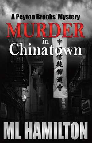 Murder in Chinatown de ML Hamilton