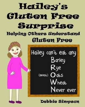 Hailey's Gluten Free Surprise de Debbie Simpson