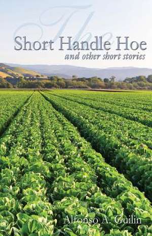 The Short Handle Hoe de Alfonso a. Guilin