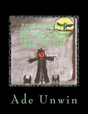 Adventures of Meg Halloween Trick or Treat de Ade Unwin