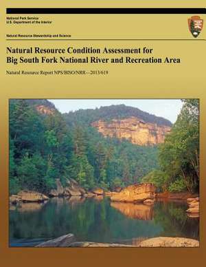 Natural Resource Condition Assessment for Big South Fork National River and Recreation Area de National Park Service