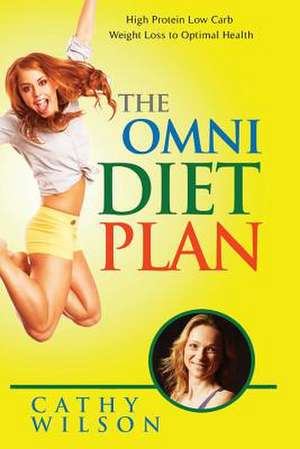 The Omni Diet Plan de Cathy Wilson