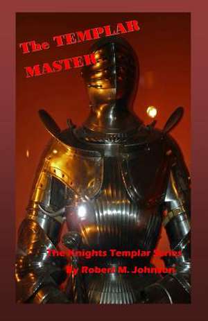 The Master Templar de Robert M. Johnson