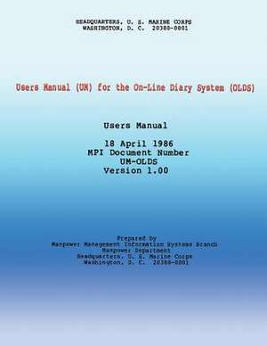 Users Manual (Um) for the On-Line Diary System (Olds) de U S Marine Corps