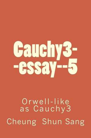 Cauchy3--Essay--5 de Sang, MR Cheung Shun