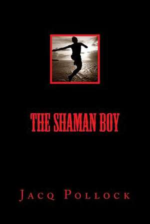 The Shaman Boy de Jacq Pollock