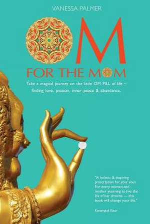 Om for the Mom de Vanessa Palmer