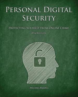 Personal Digital Security de Michael Bazzell