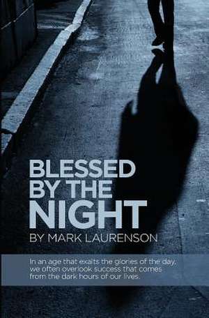 Blessed by the Night de Mark Laurenson