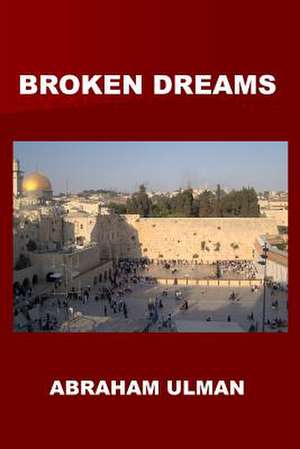 Broken Dreams de Abraham Ulman