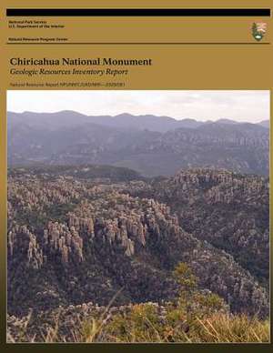 Chiricahua National Monument - Geologic Resources Inventory Report de National Park Service