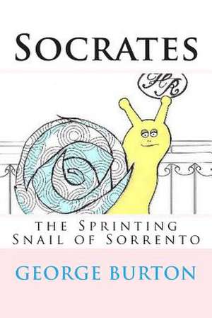 Socrates, the Sprinting Snail of Sorrento de George G. Burton