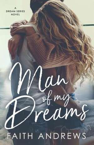 Man of My Dreams de Faith Andrews