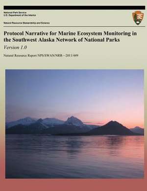 Protocol Narrative for Marine Ecosystem Monitoring in the Southwest Alaska Network of National Parks de National Park Service