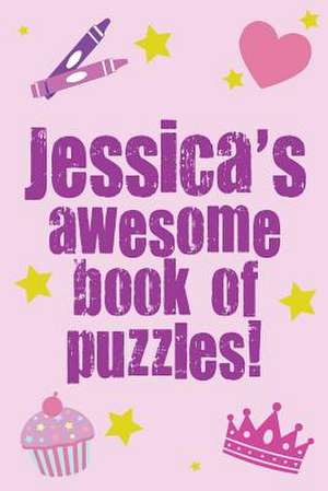 Jessica's Awesome Book of Puzzles! de Clarity Media